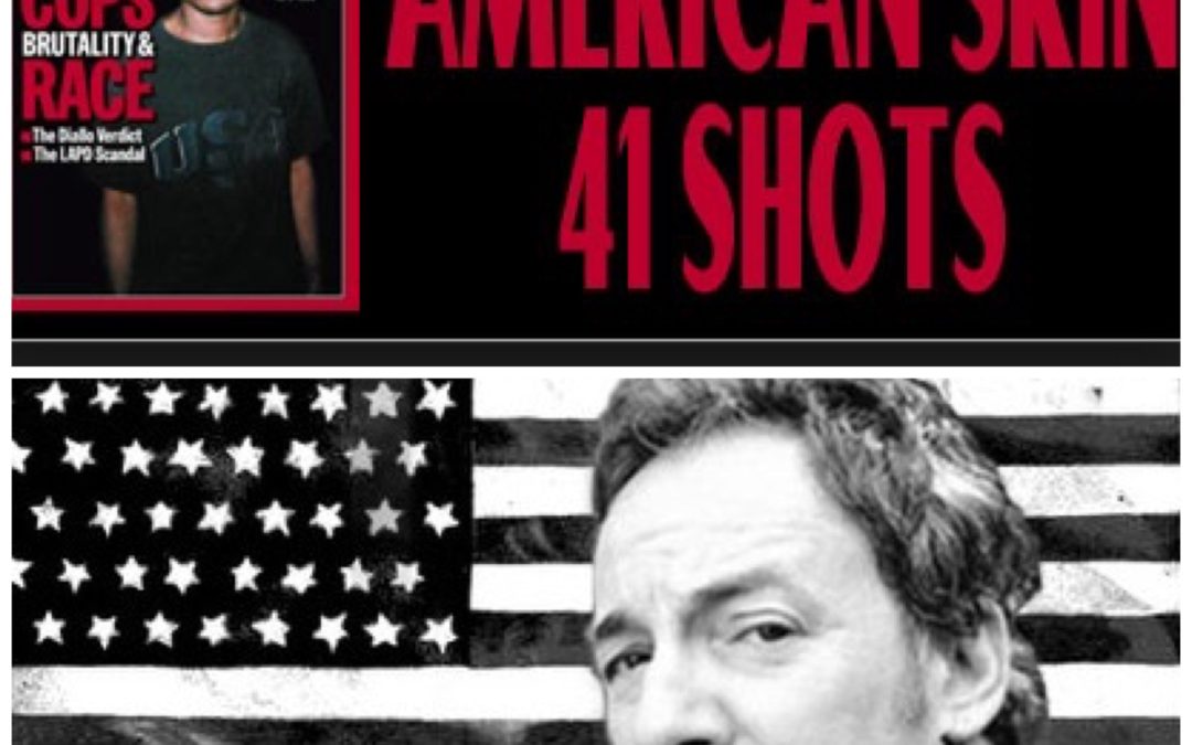 “American Skin (41 Shots)” by Bruce Springsteen – Protesting Police Shooting Deaths