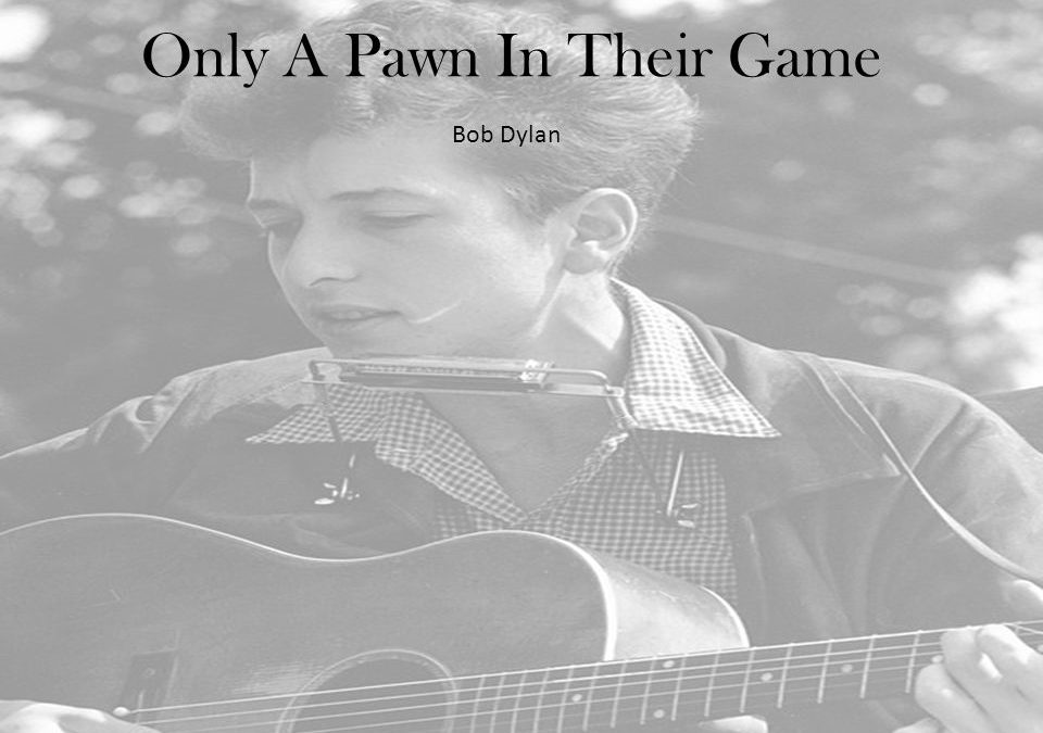 “Only a Pawn in Their Game” by Bob Dylan – Protest Song About Assassination In America